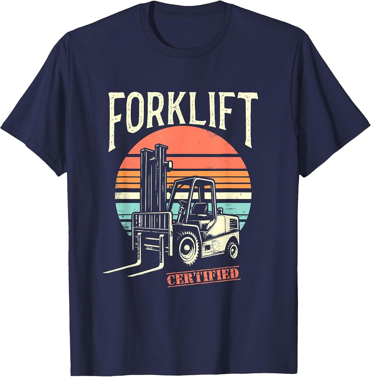 Certified Forklift Operator - Funny Fork Lift Truck Driver T-Shirt - Navy Blue