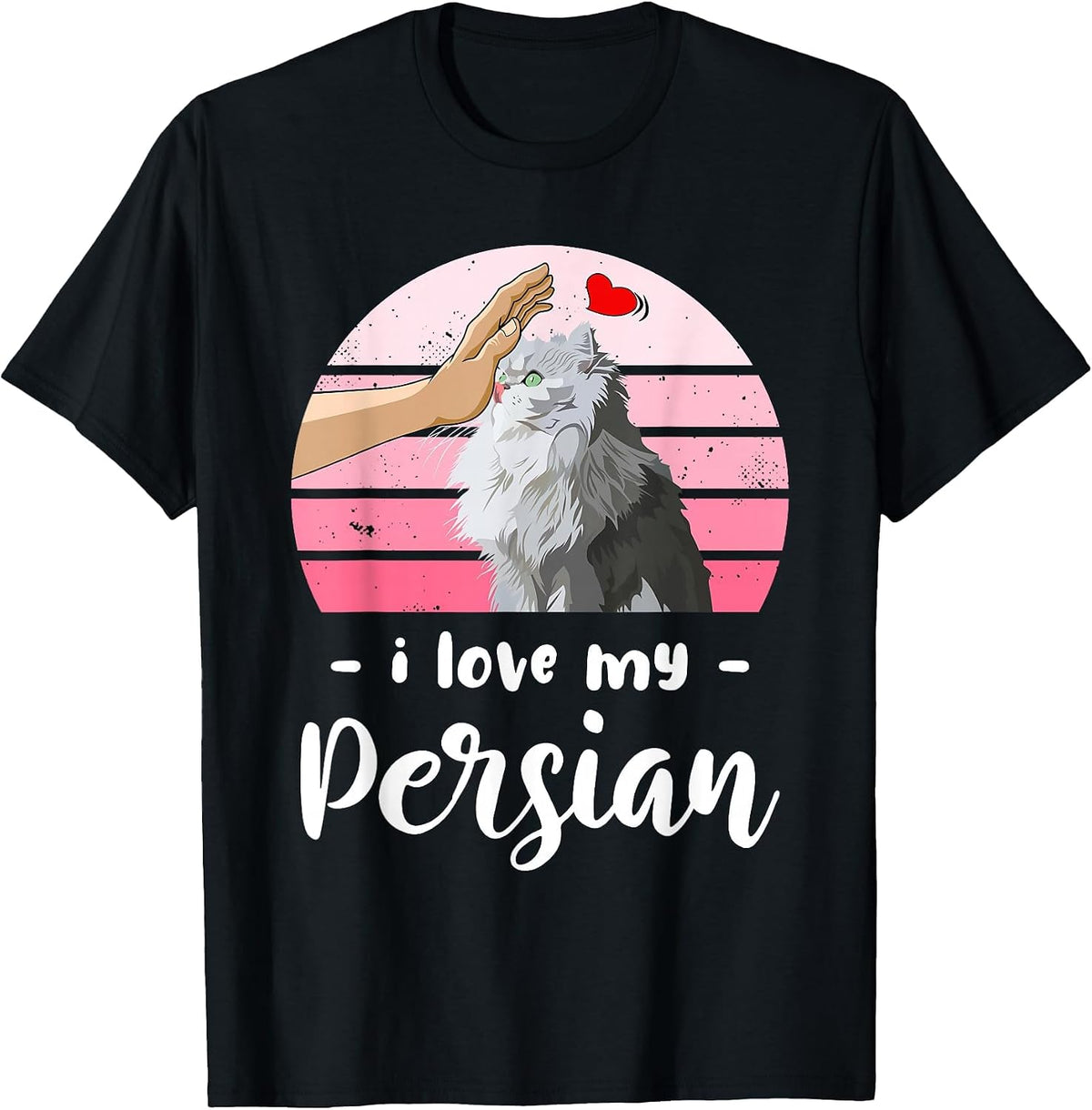 I Love My Persian Cat T-Shirt - Black
