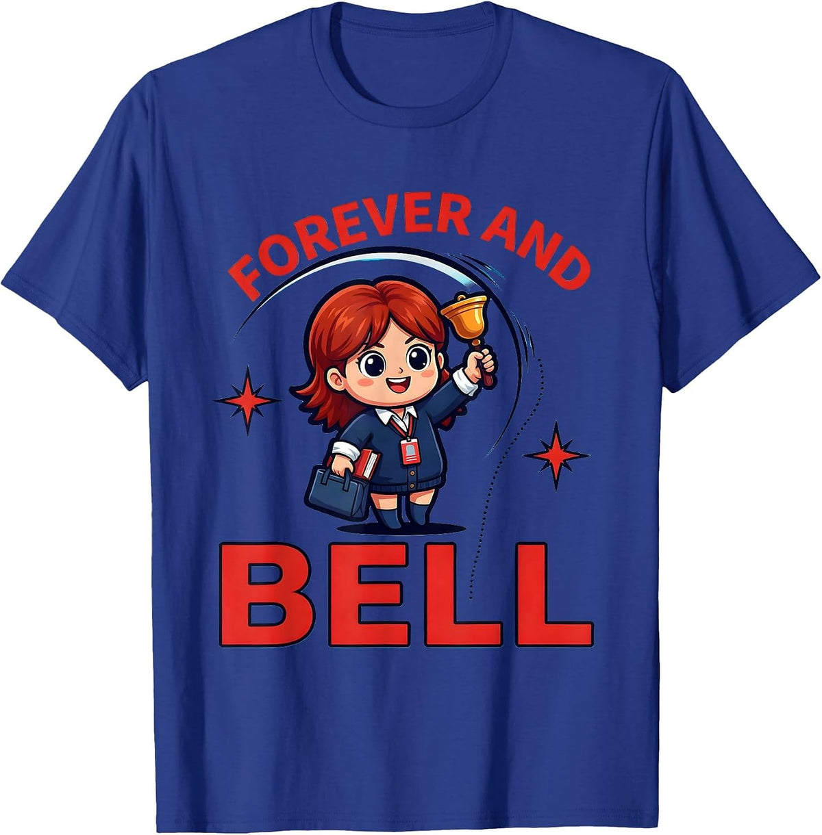 FOREVER AND BELL Funny Teacher School Staff Birthday Gift T-Shirt - Royal Blue