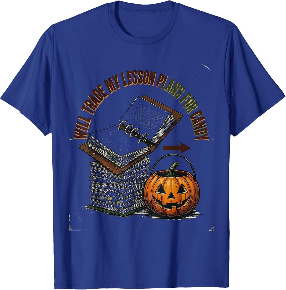 Will Trade My Lesson Plans For Candy Vintage Teacher T-Shirt - Royal Blue