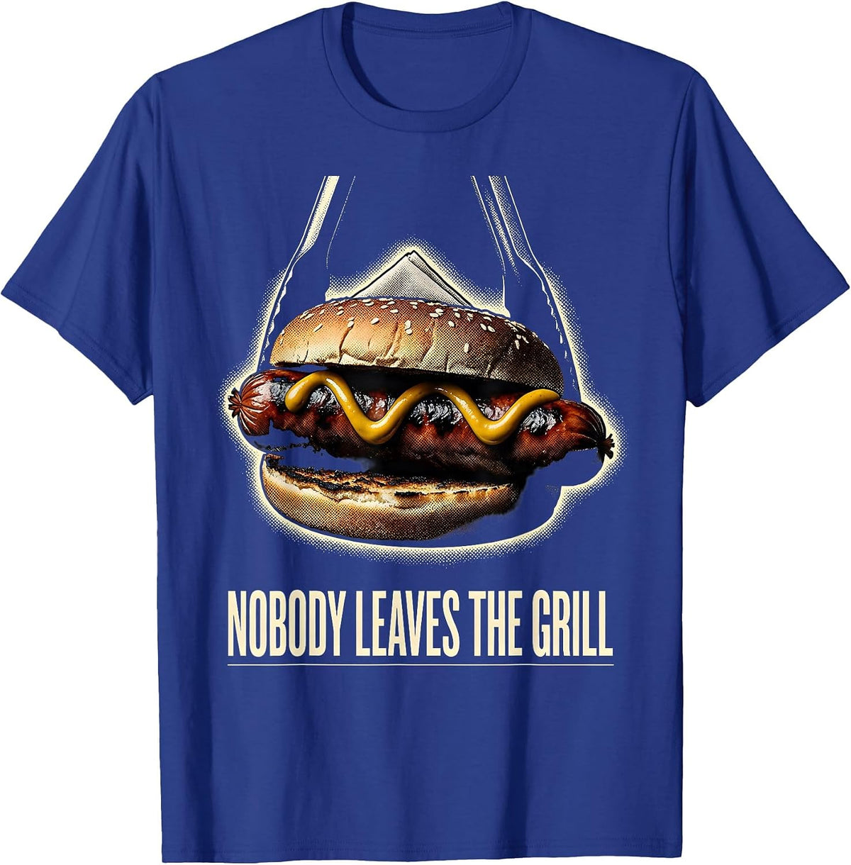 Nobody Leaves The Grill Funny BBQ Hot Dog Meme Humor T-Shirt - Royal Blue