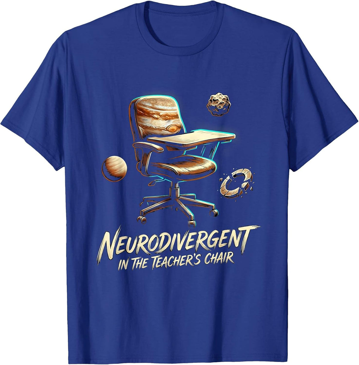 Neurodivergent In The Teacher's Chair Special Education T-Shirt - Royal Blue