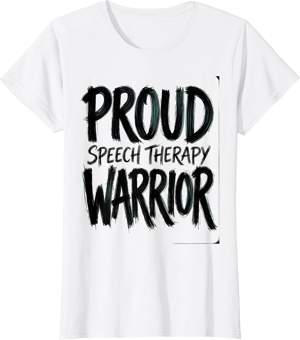 Proud Speech Therapy Warrior Inspirational Design T-Shirt - White