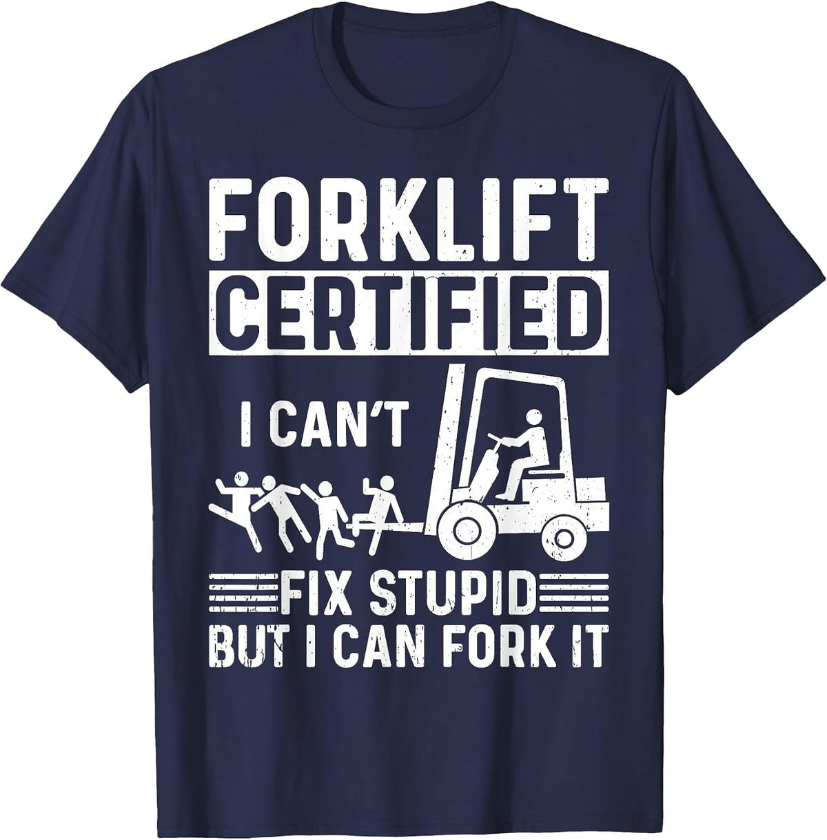 Funny Forklift Operator Forklift Certified T-Shirt - Navy Blue