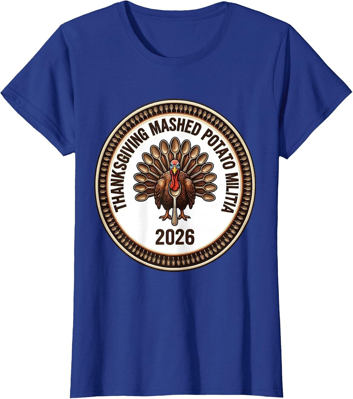 Women's Thanksgiving Mashed Potato Militia 2026 Funny T-Shirt - Royal Blue
