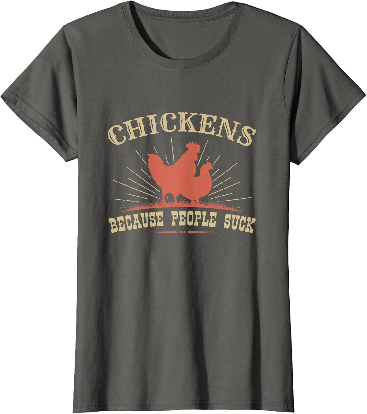 Chickens Because People Suck Funny Chicken Farmer Farm T-Shirt - Asphalt Grey