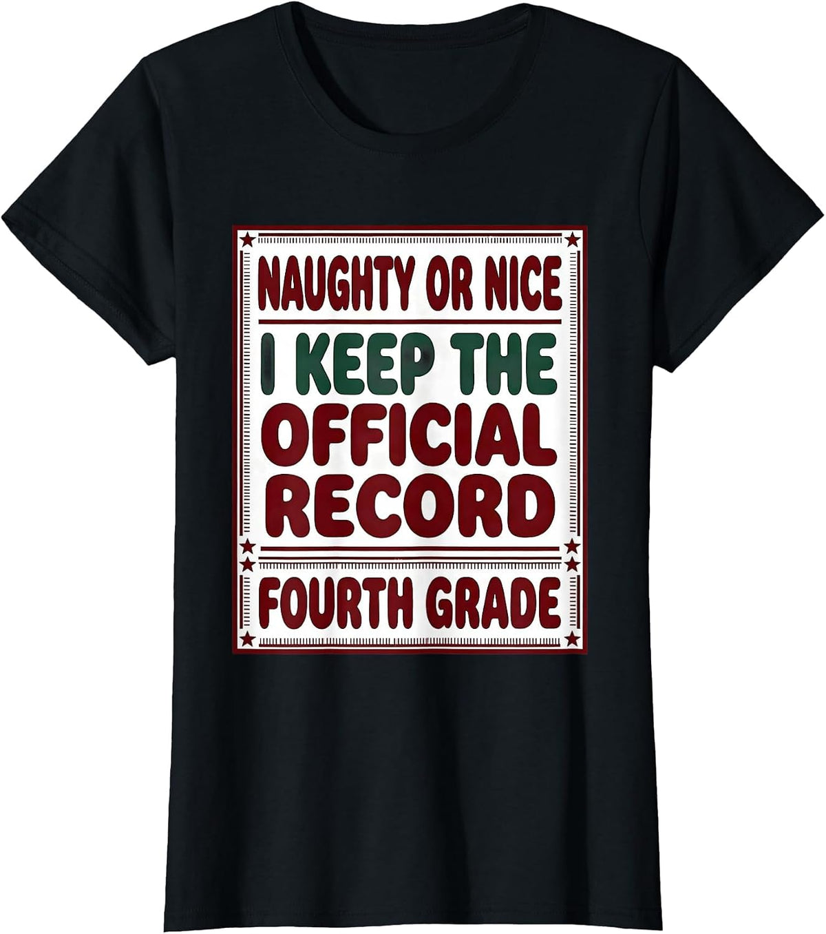 Naughty Or Nice, I Keep The Official Record — Fourth Grade T-Shirt - Black