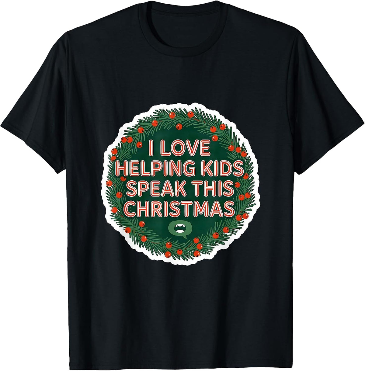 Men's I Love Helping Kids Speak This Christmas Speech Therapist T-Shirt - Black