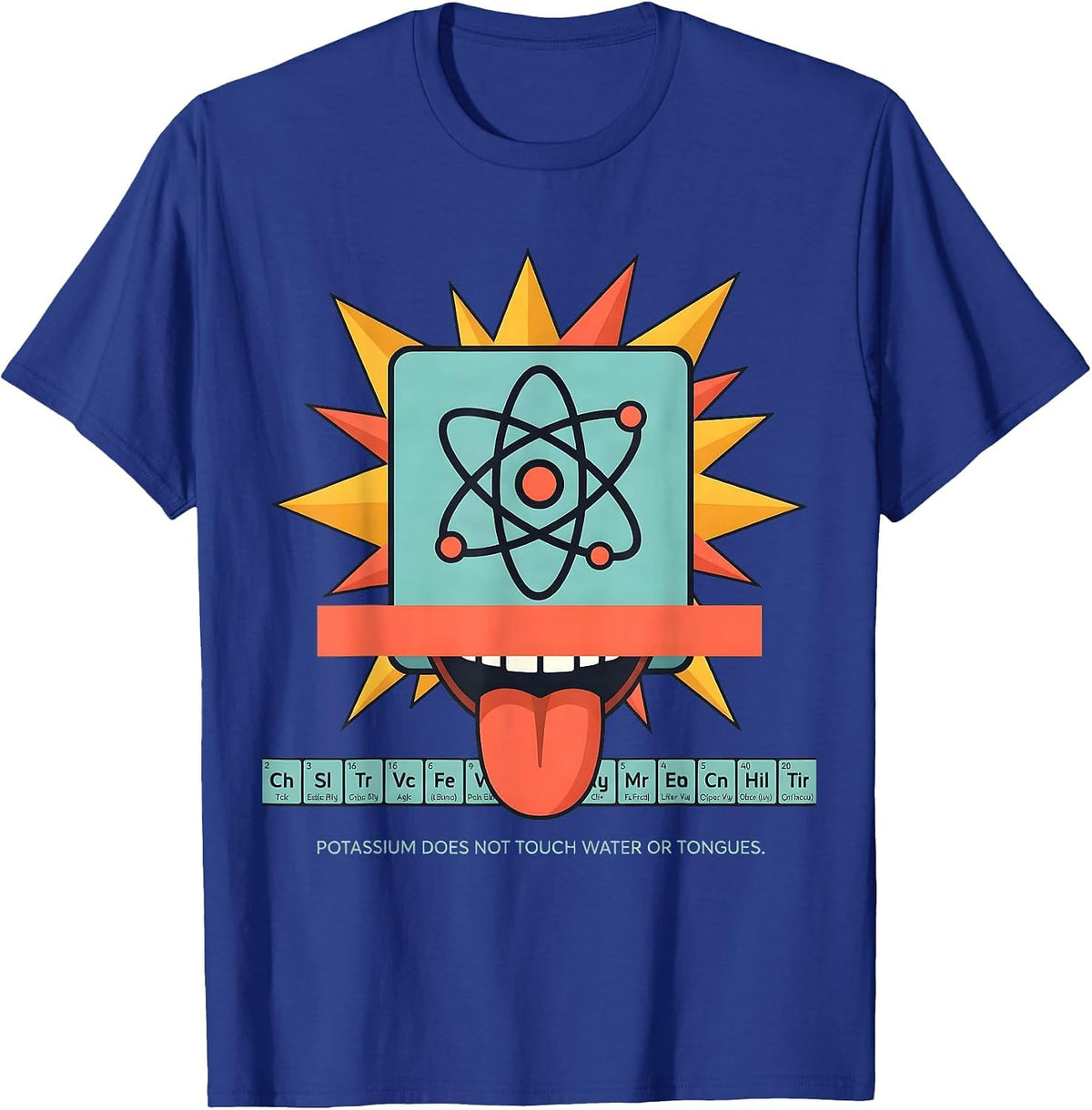Potassium Does Not Touch Water Or Tongues Funny Science T-Shirt - Royal Blue