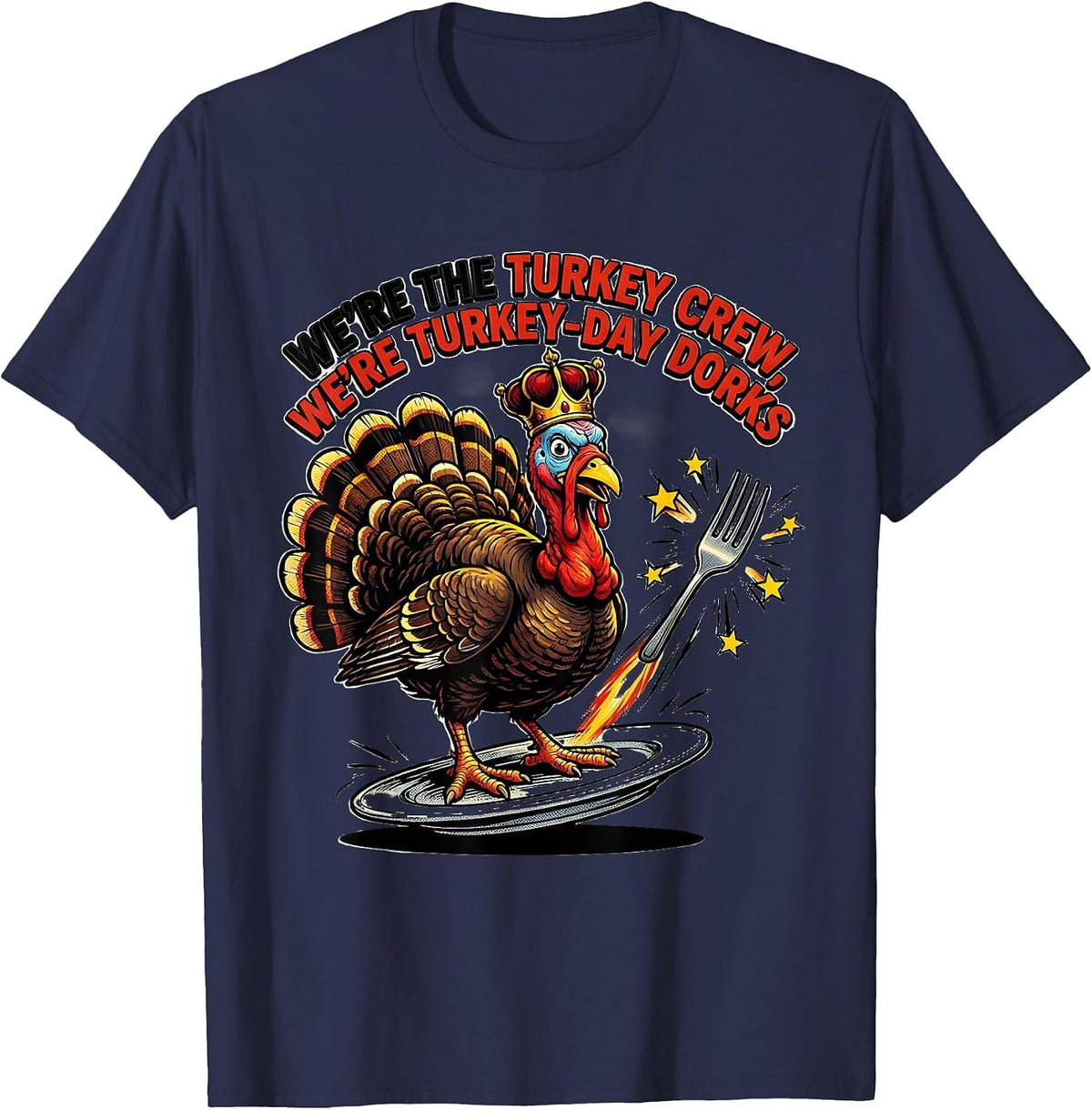 We're The Turkey Crew, We're Turkey-Day Dorks Funny T-Shirt - Navy Blue