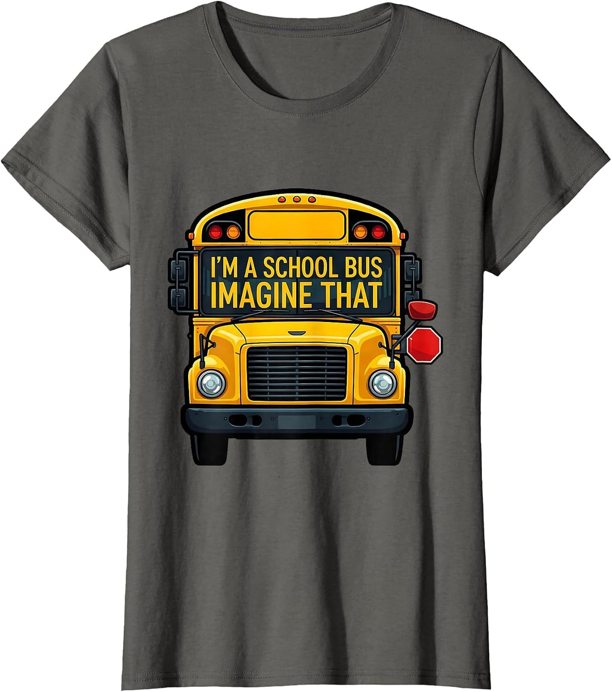 Women's I'm A School Bus Imagine That Funny Halloween Costume Bus T-Shirt - Asphalt Grey