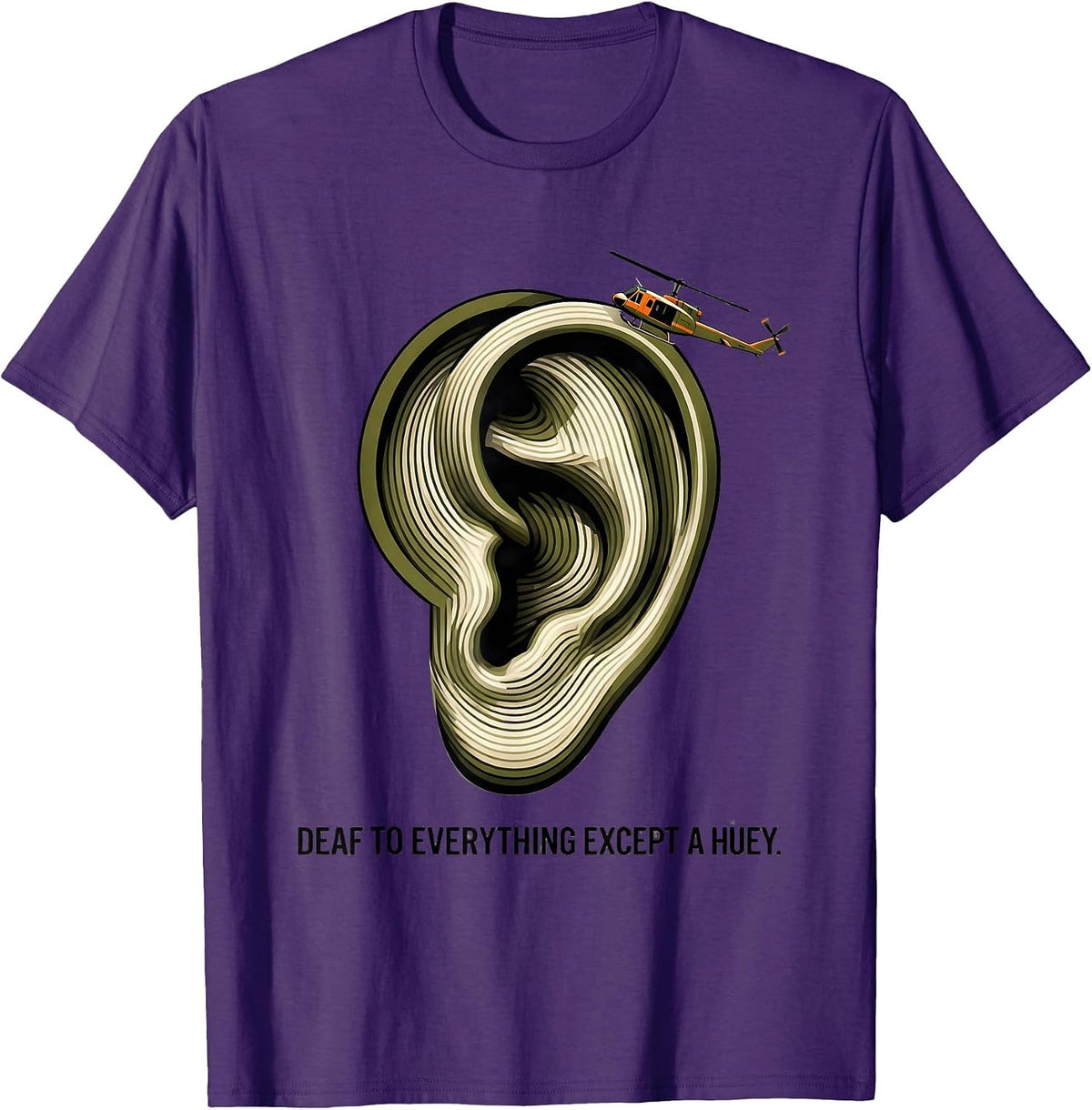 Deaf To Everything Except A Huey Military Helicopter Pilot T-Shirt - Purple