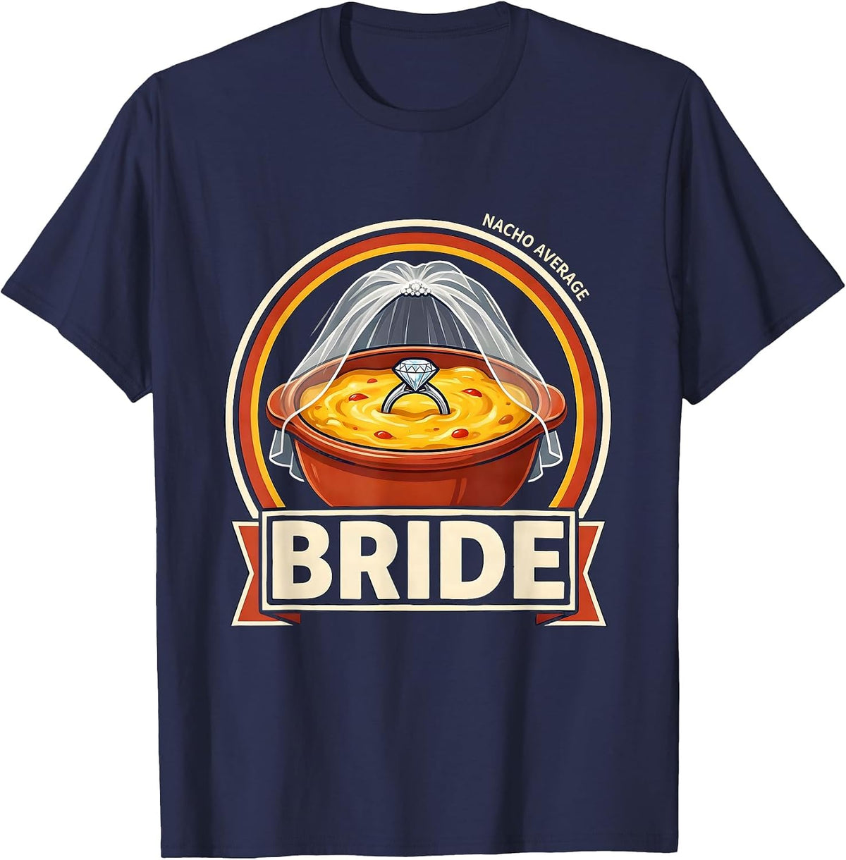 Nacho Average Bride Funny Cinco De Mayo Mexican Party T-Shirt - Navy Blue