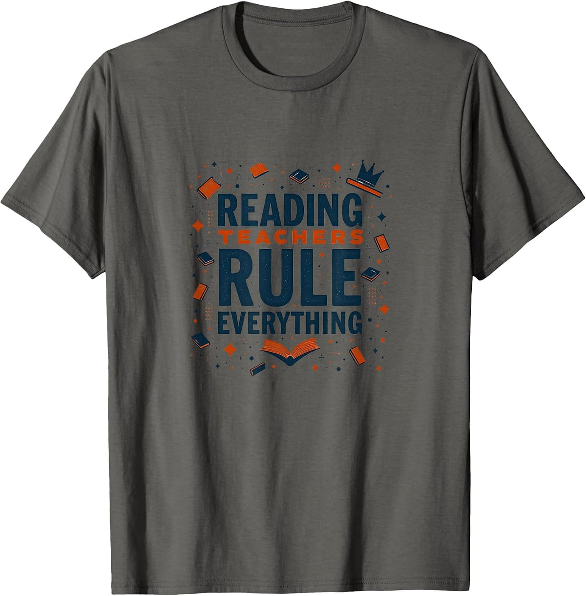Reading Teachers Rule Everything Design T-Shirt - Asphalt Grey
