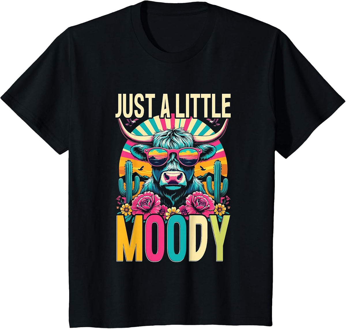 Highland Cow Lover Just A Little Moody Cattle Farmer T-Shirt - Black