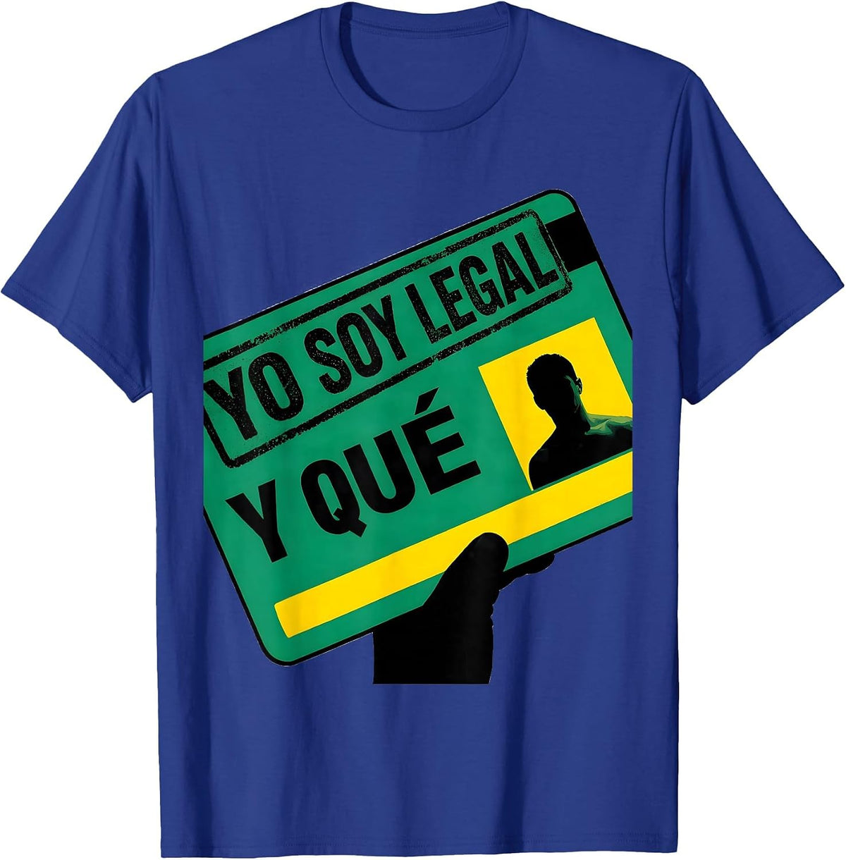 Yo Soy Legal Y Qué Funny Immigrant Pride Cinco De Mayo T-Shirt - Royal Blue