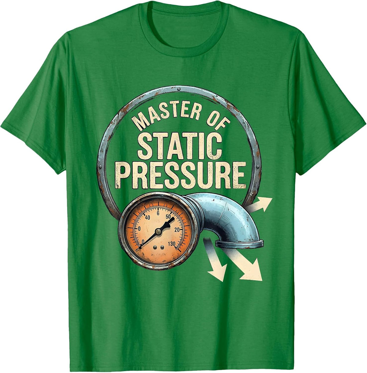 Men's Master Of Static Pressure Funny HVAC Technician Dad Gift T-Shirt - Kelly Green