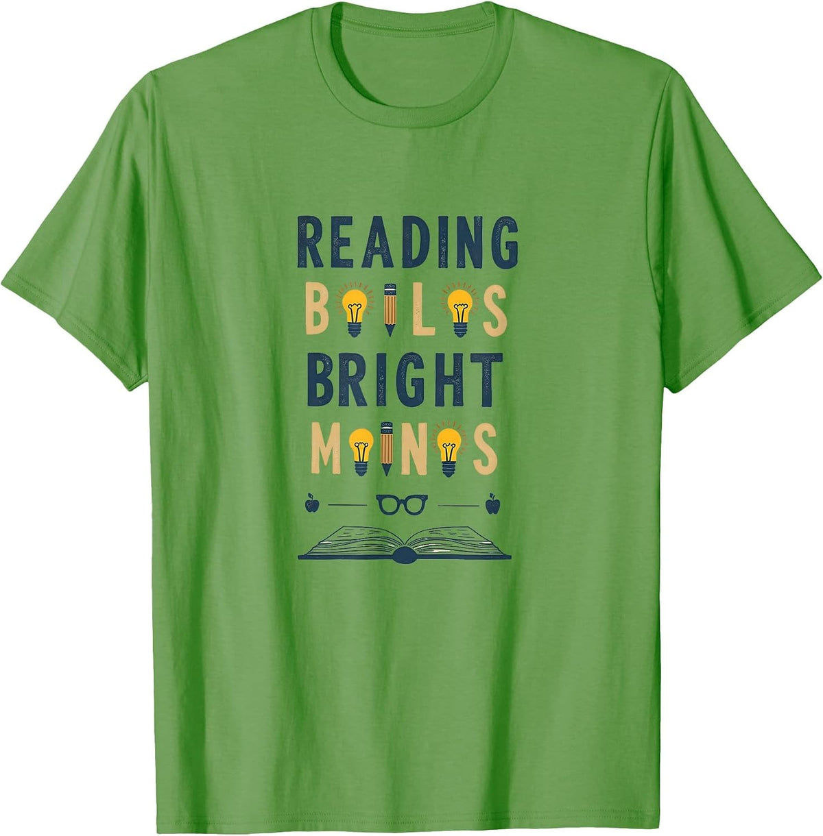 Reading Builds Bright Minds Teacher Design T-Shirt - Grass Green