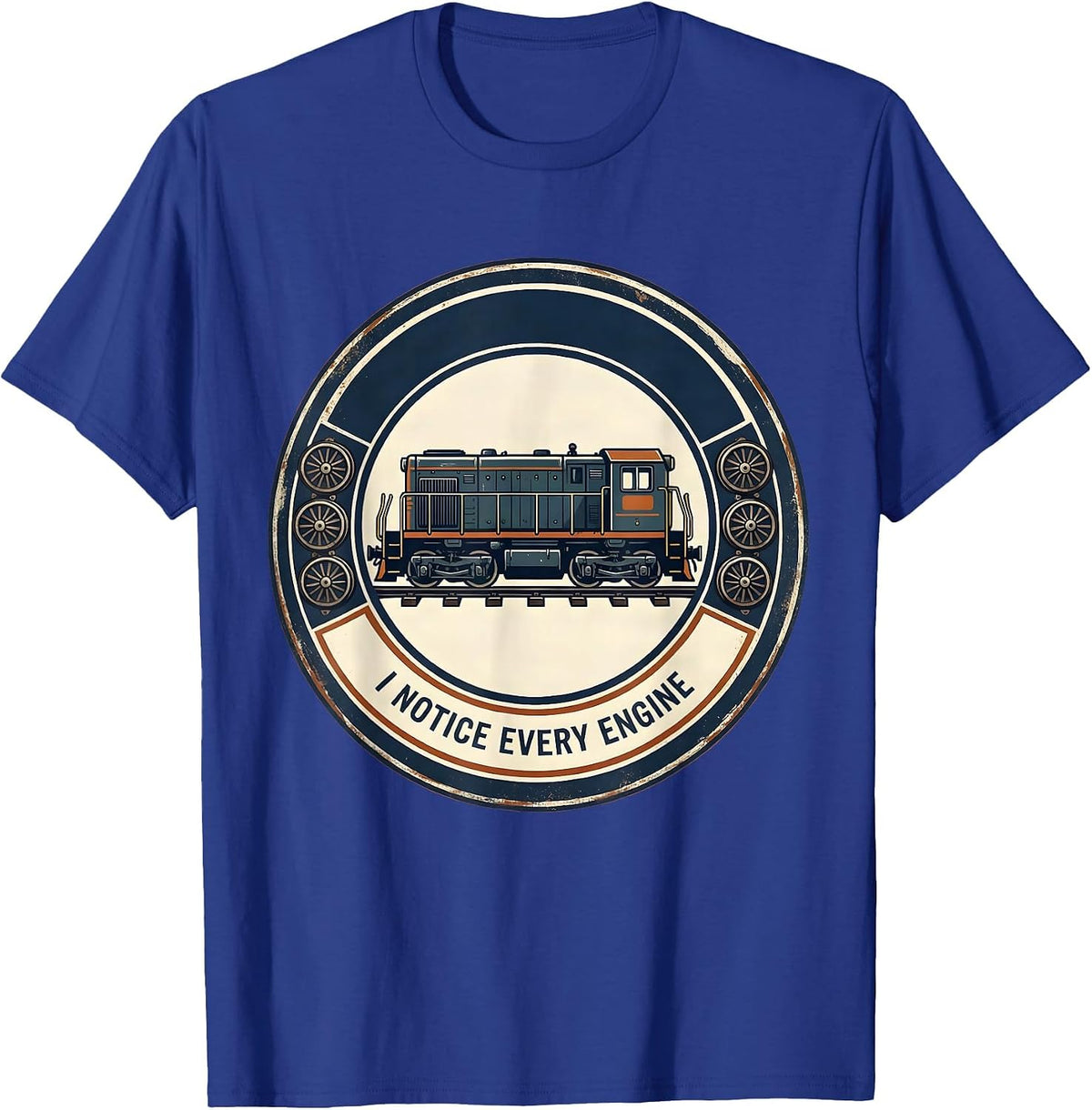 Men's I Notice Every Engine Funny Train Enthusiast Model Railroad T-Shirt - Royal Blue