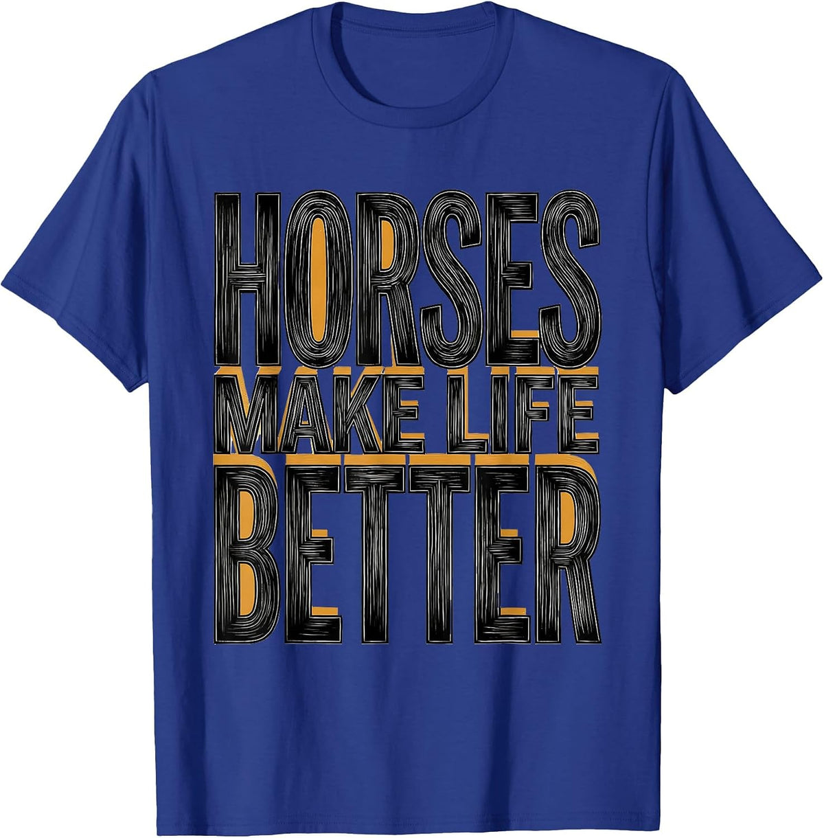 Men's Horses Make Life Better Equestrian Design T-Shirt - Royal Blue
