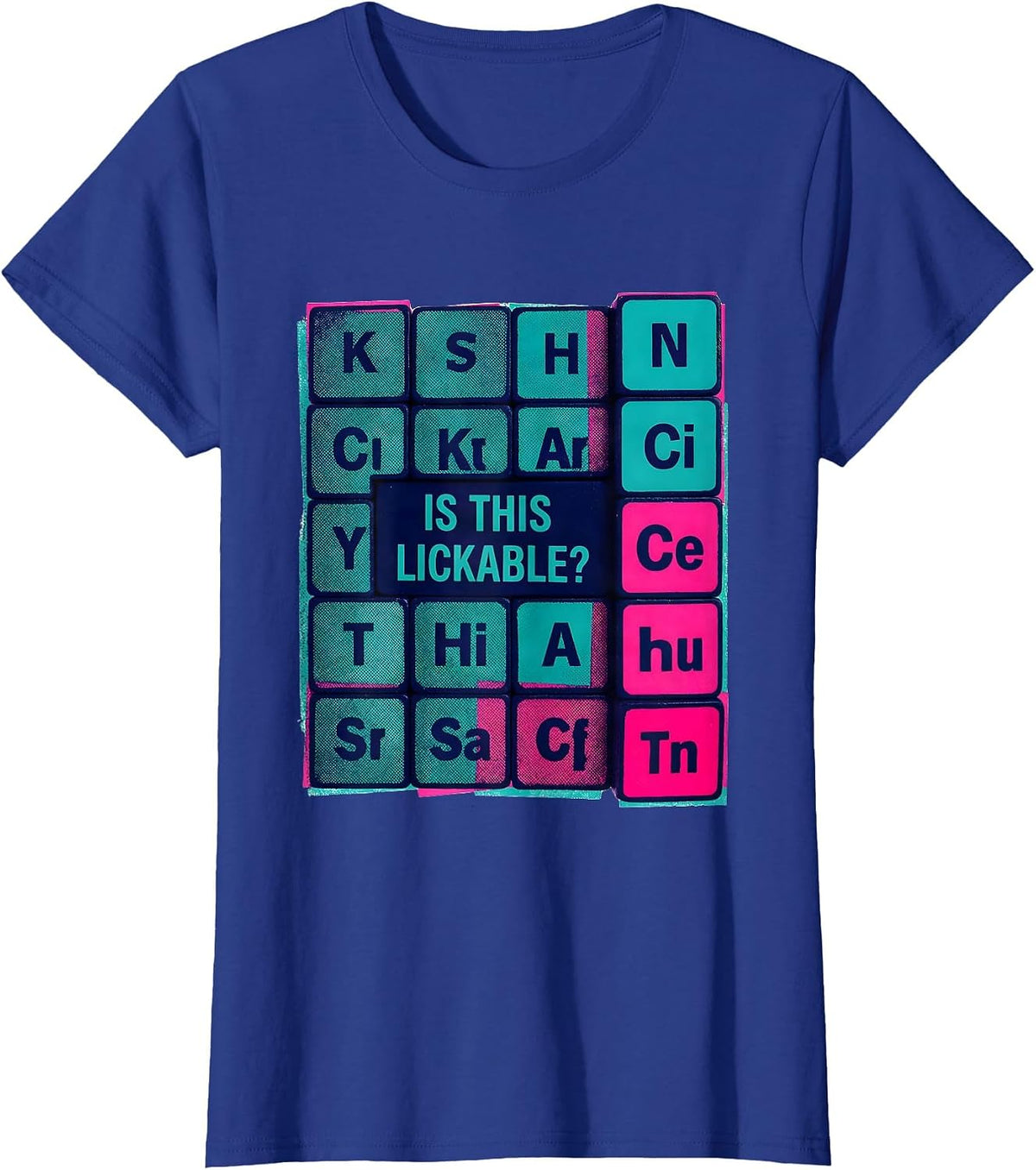 Women's Is This Lickable Funny Periodic Table Science Teacher Gift T-Shirt - Royal Blue