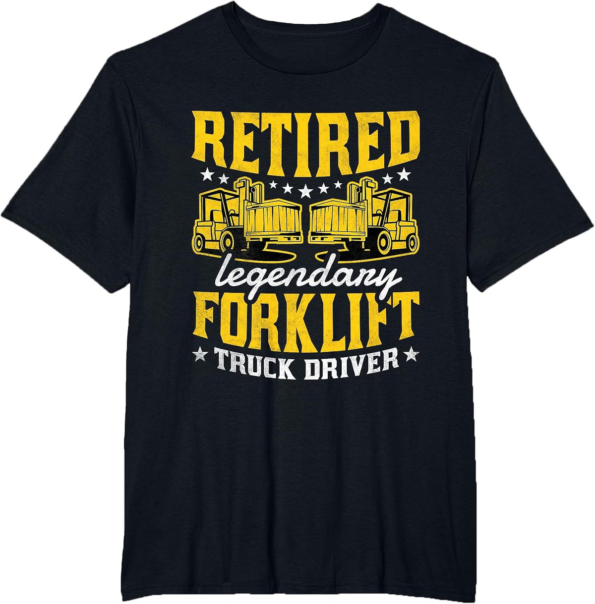 Retired Legendary Forklift Truck Driver, Fork-Lift Operator T-Shirt - Black
