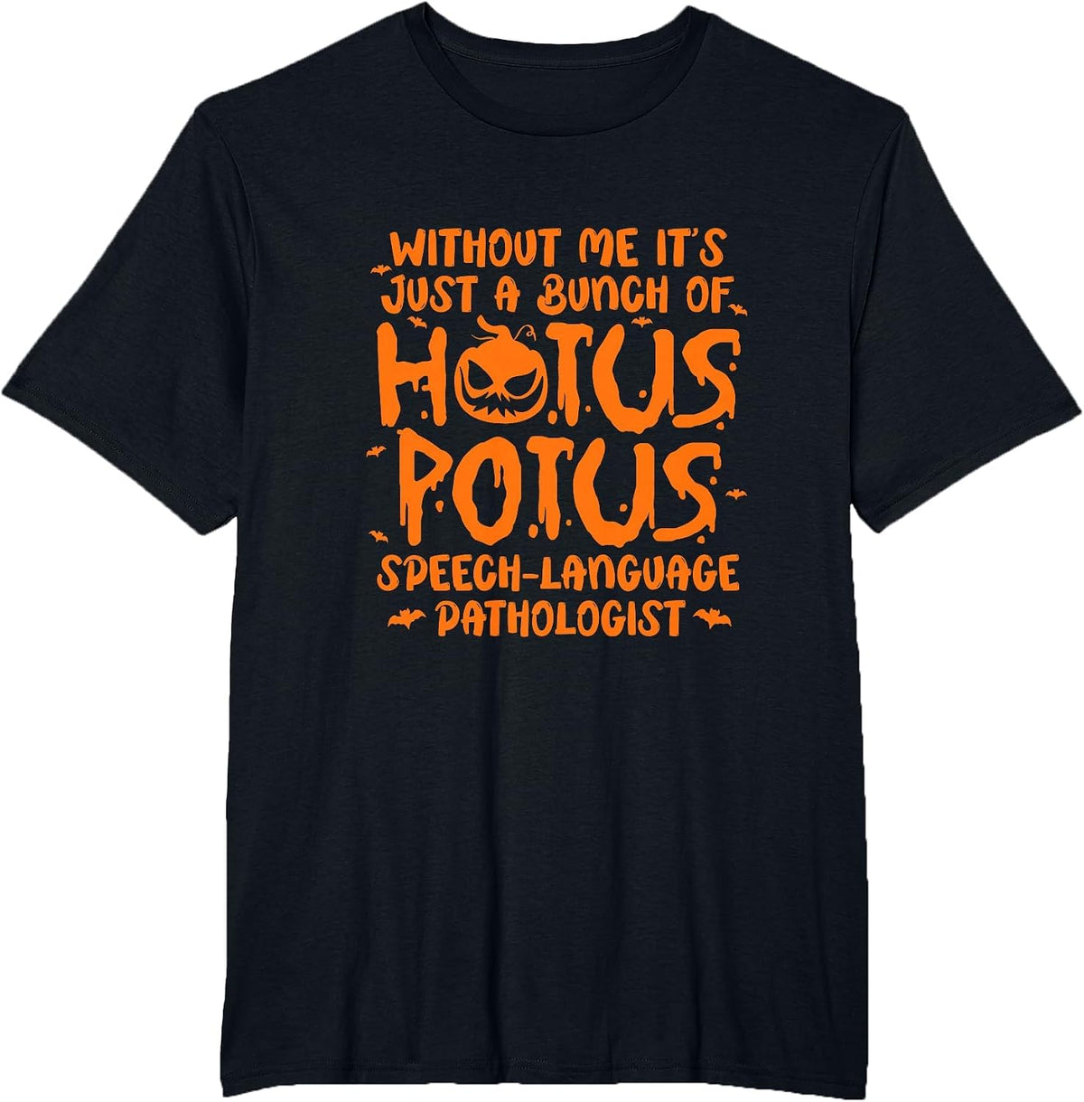 Hotus Potus Speech Language Pathologist Speech Therapist T-Shirt - Black