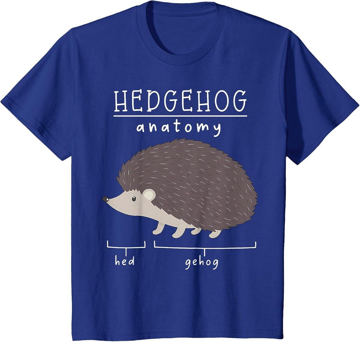 Anatomy of The Hedgehog Funny Hed and Gehog Animal Lover T-Shirt - Royal Blue
