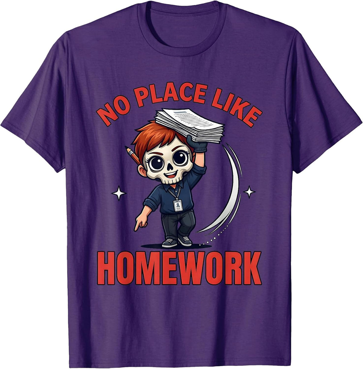 NO PLACE LIKE HOMEWORK Funny Teacher School Staff Gift T-Shirt - Purple