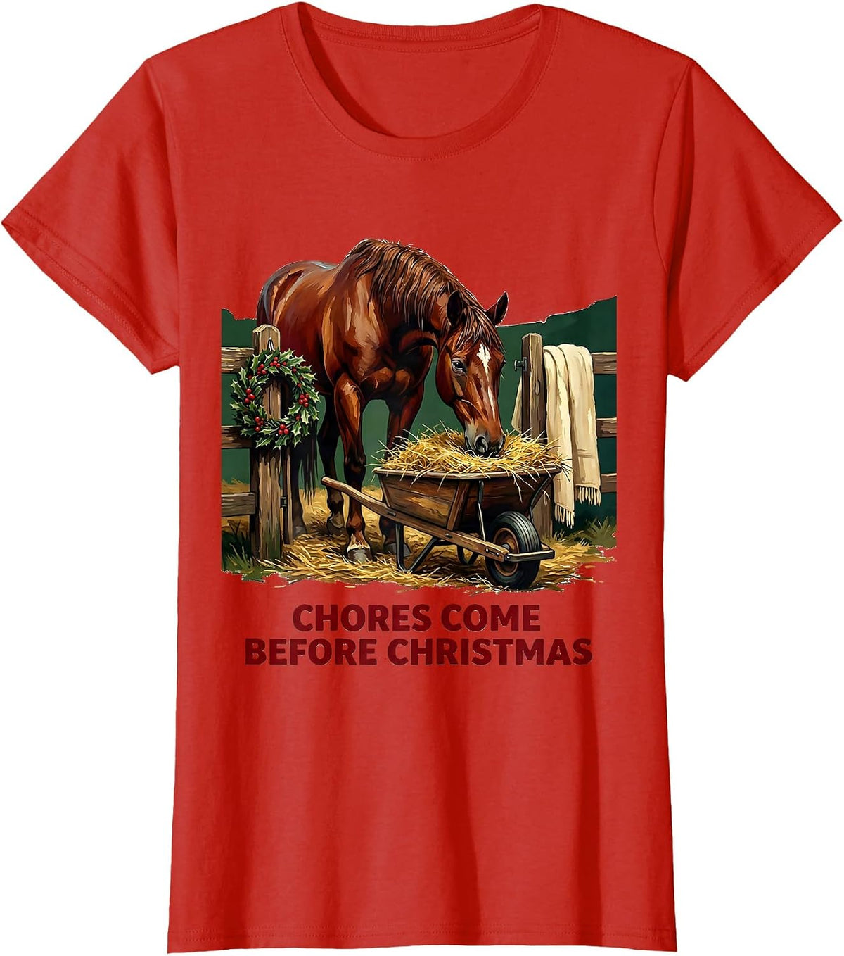 Chores Come Before Christmas Funny Horse Lover Christmas T-Shirt - Red