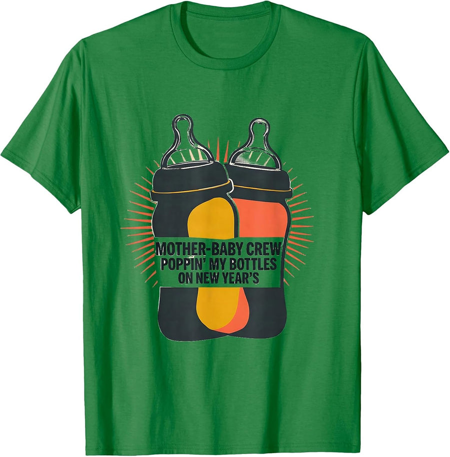 Men's MOTHER-BABY CREW POPPIN' MY BOTTLES ON NEW YEAR'S Nurse T-Shirt - Kelly Green