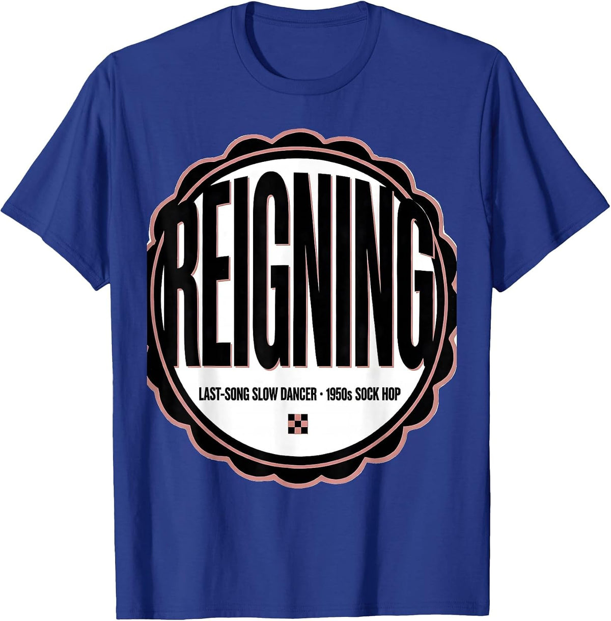Men's Reigning Last-Song Slow Dancer, 1950s Sock Hop Retro T-Shirt - Royal Blue
