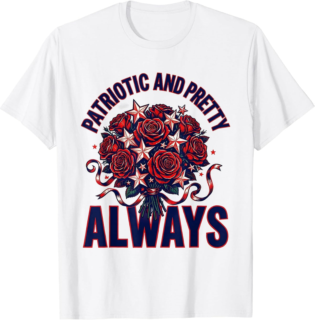 Men's Patriotic and Pretty Always Red White and Blue T-Shirt - White