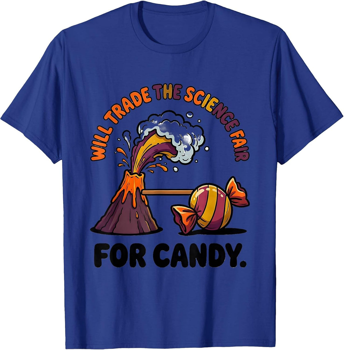 Will Trade The Science Fair For Candy Teacher Halloween T-Shirt - Royal Blue