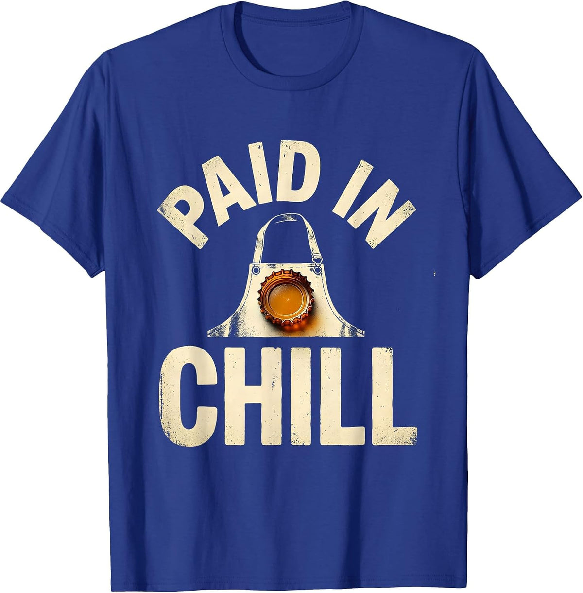 Men's Paid In Chill Vintage Beer Lover Labor Day Cookout Humor T-Shirt - Royal Blue