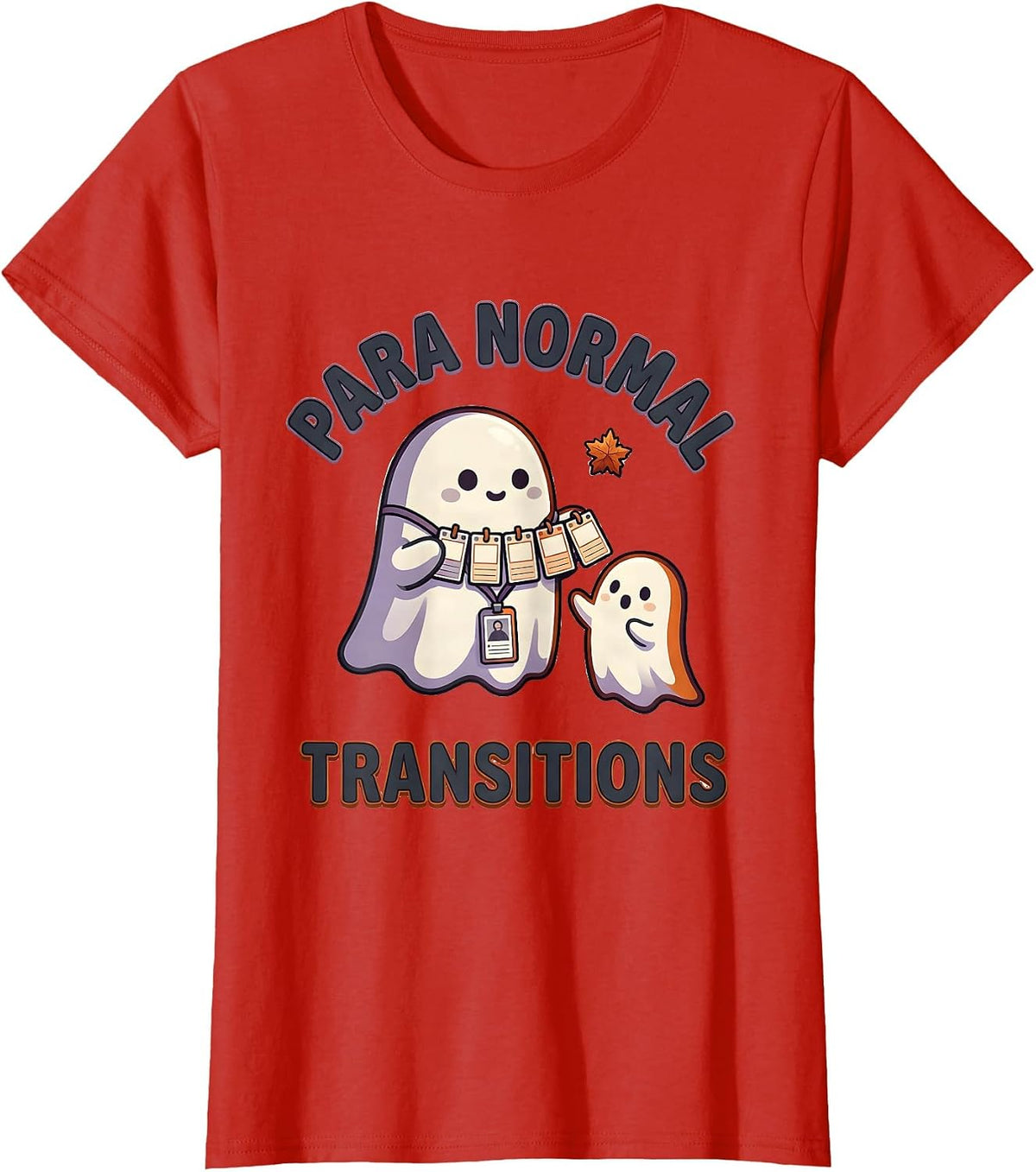 Para Normal Transitions Cute Kawaii Ghost Paraeducator T-Shirt - Red