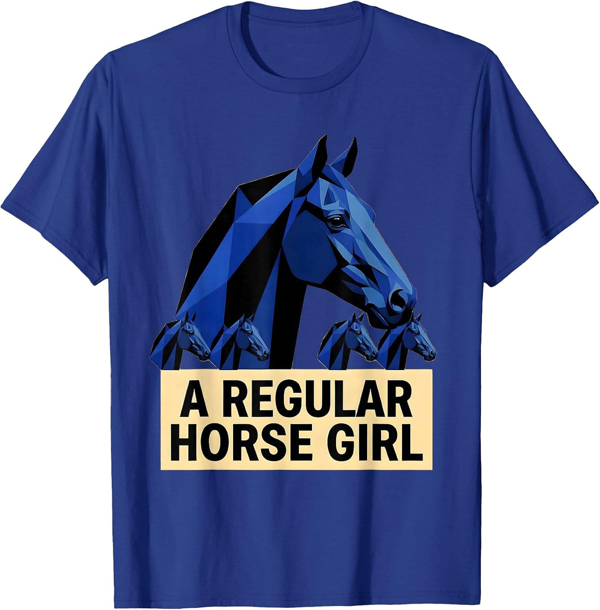 A Regular Horse Girl Geometric Equestrian Humor T-Shirt - Royal Blue