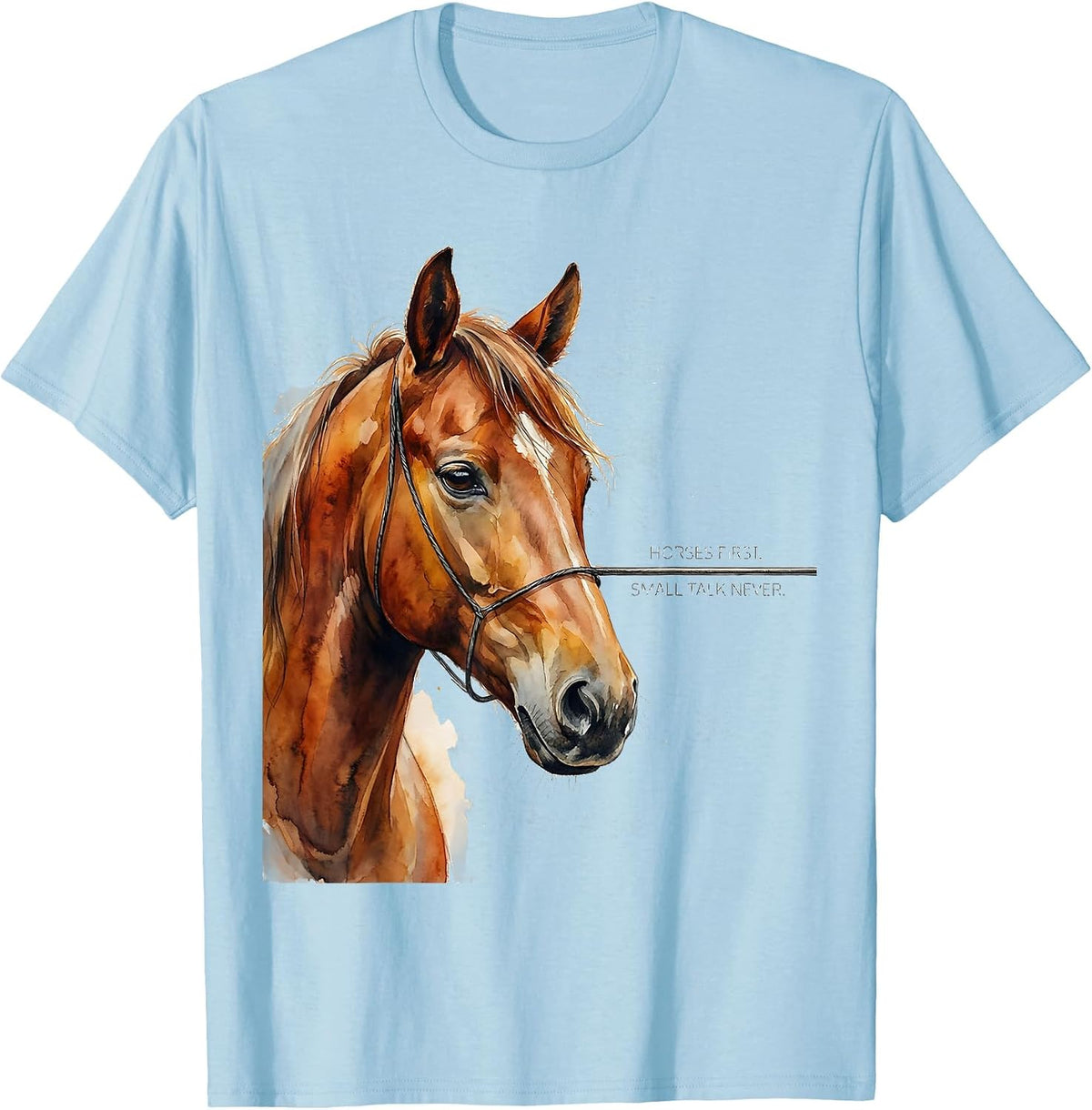 Horses First Small Talk Never Funny Horse Lover Gift T-Shirt - Baby Blue