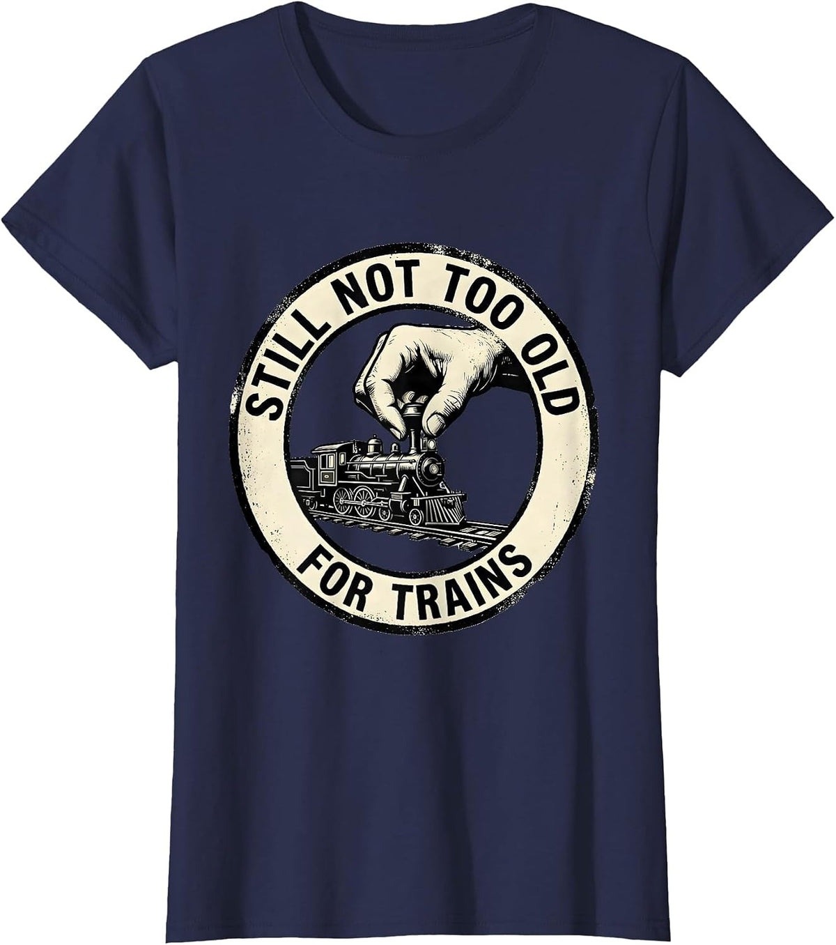 Women's Still Not Too Old For Trains Rubber Stamp Train Enthusiast T-Shirt - Navy Blue