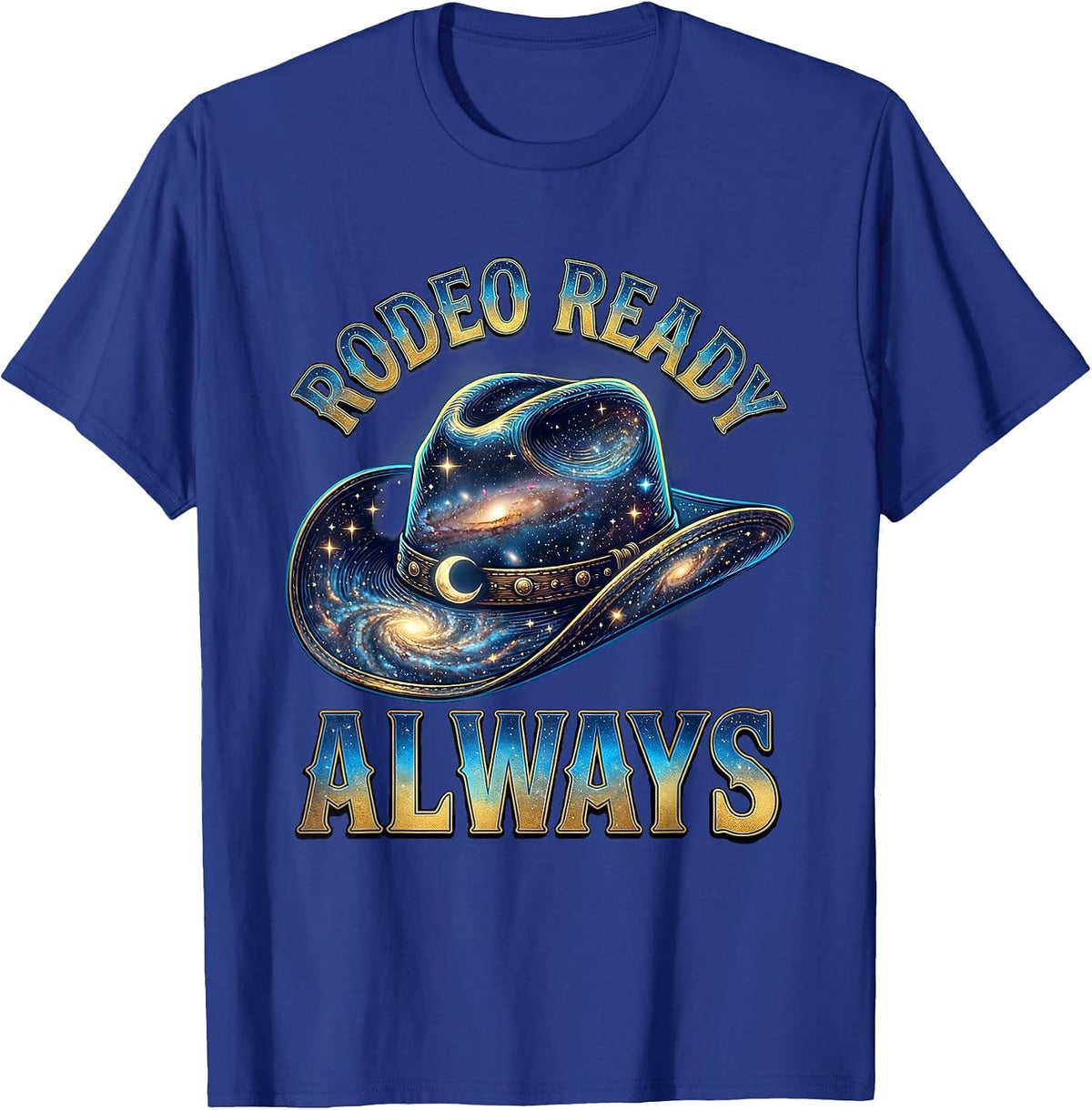 Rodeo Ready Always Cowboy Design T-Shirt - Royal Blue