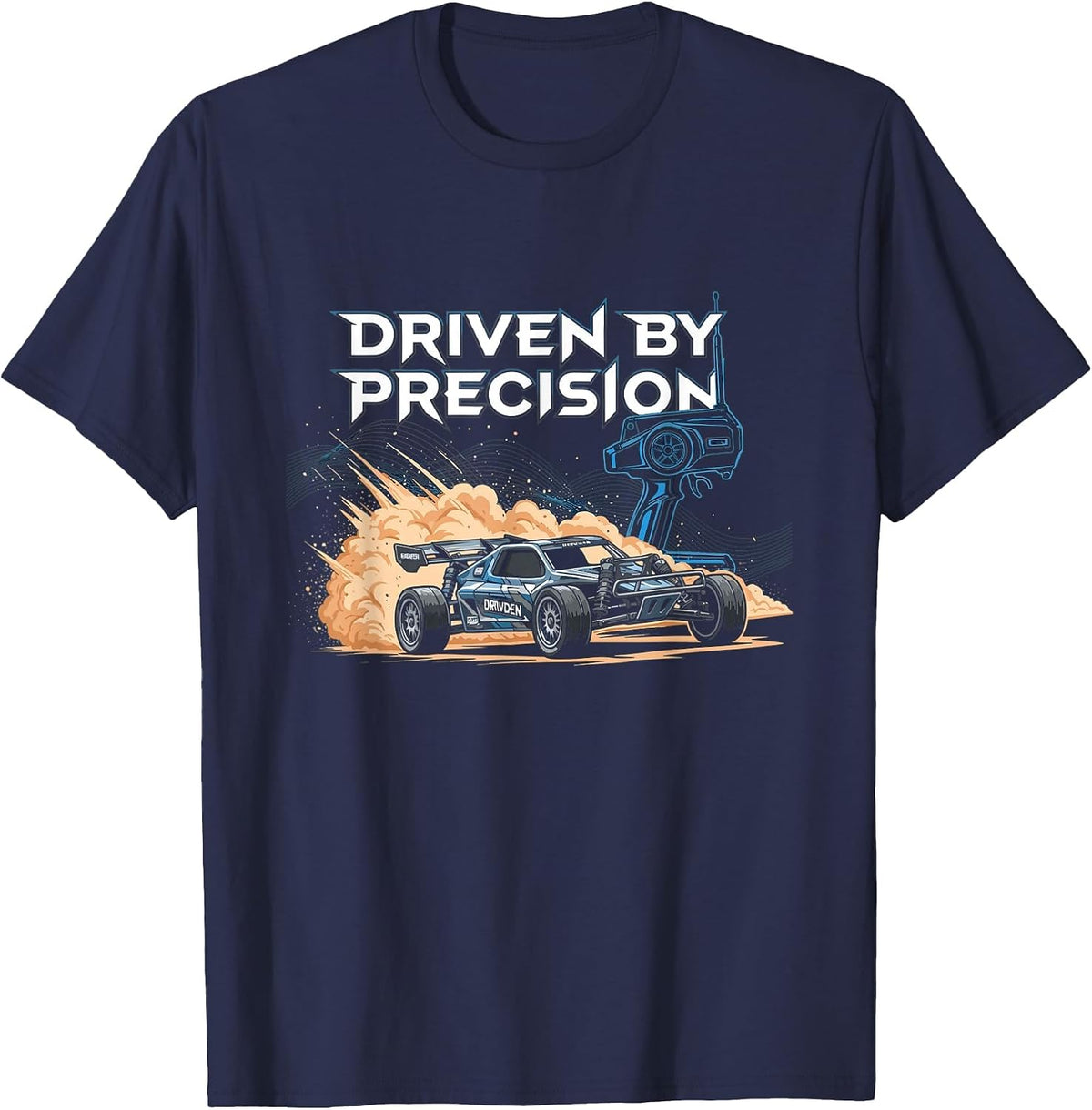 Driven by Precision Remote Control Racer RC Car Enthusiast T-Shirt - Navy Blue