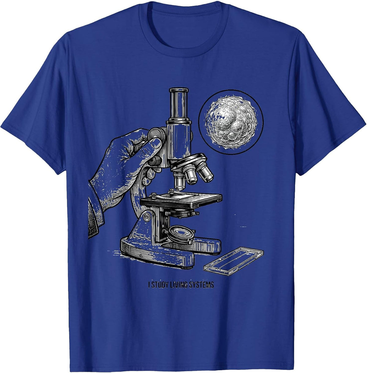 I Study Living Systems Funny STEM Teacher Science Student T-Shirt - Royal Blue