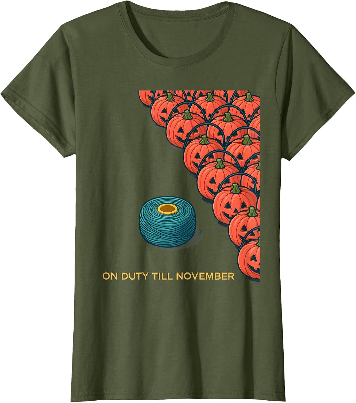 Women's On Duty Till November Funny Dental Hygienist Halloween Humor T-Shirt - Olive Green