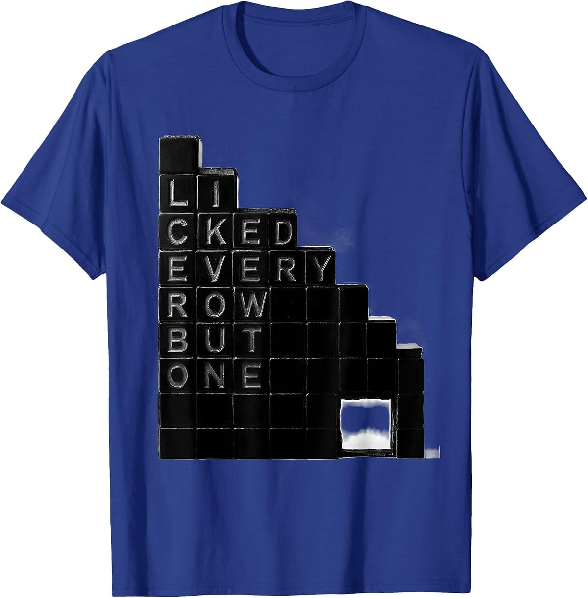 Licked Every Row But One Funny Periodic Table Science T-Shirt - Royal Blue