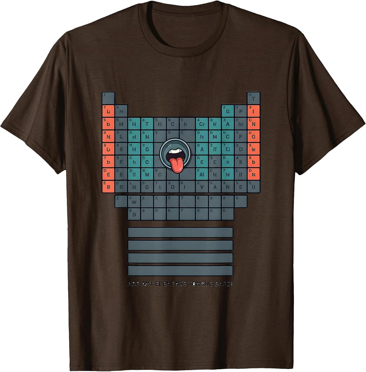 Men's Are Any Elements Tongue-Safe? Funny Periodic Table Science T-Shirt - Brown