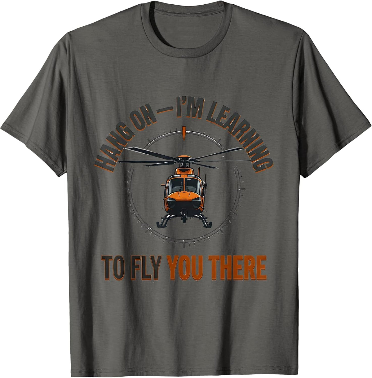 Hang On — I'm Learning To Fly You There Pilot T-Shirt - Asphalt Grey