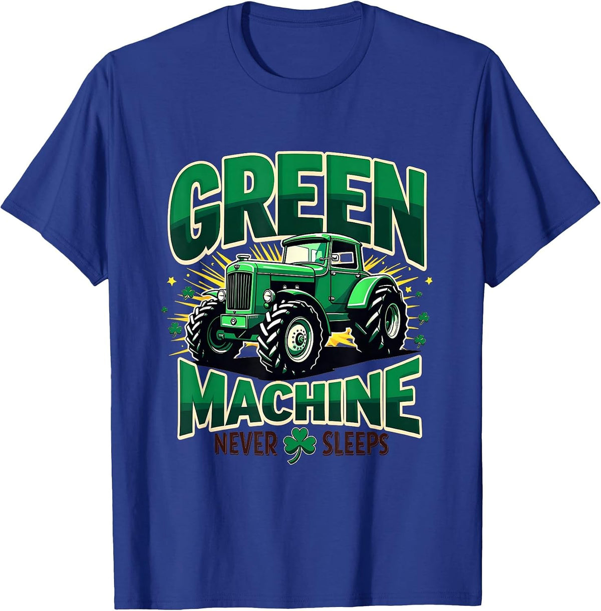 Green Machine Never Sleeps St Patricks Day T-Shirt - Royal Blue