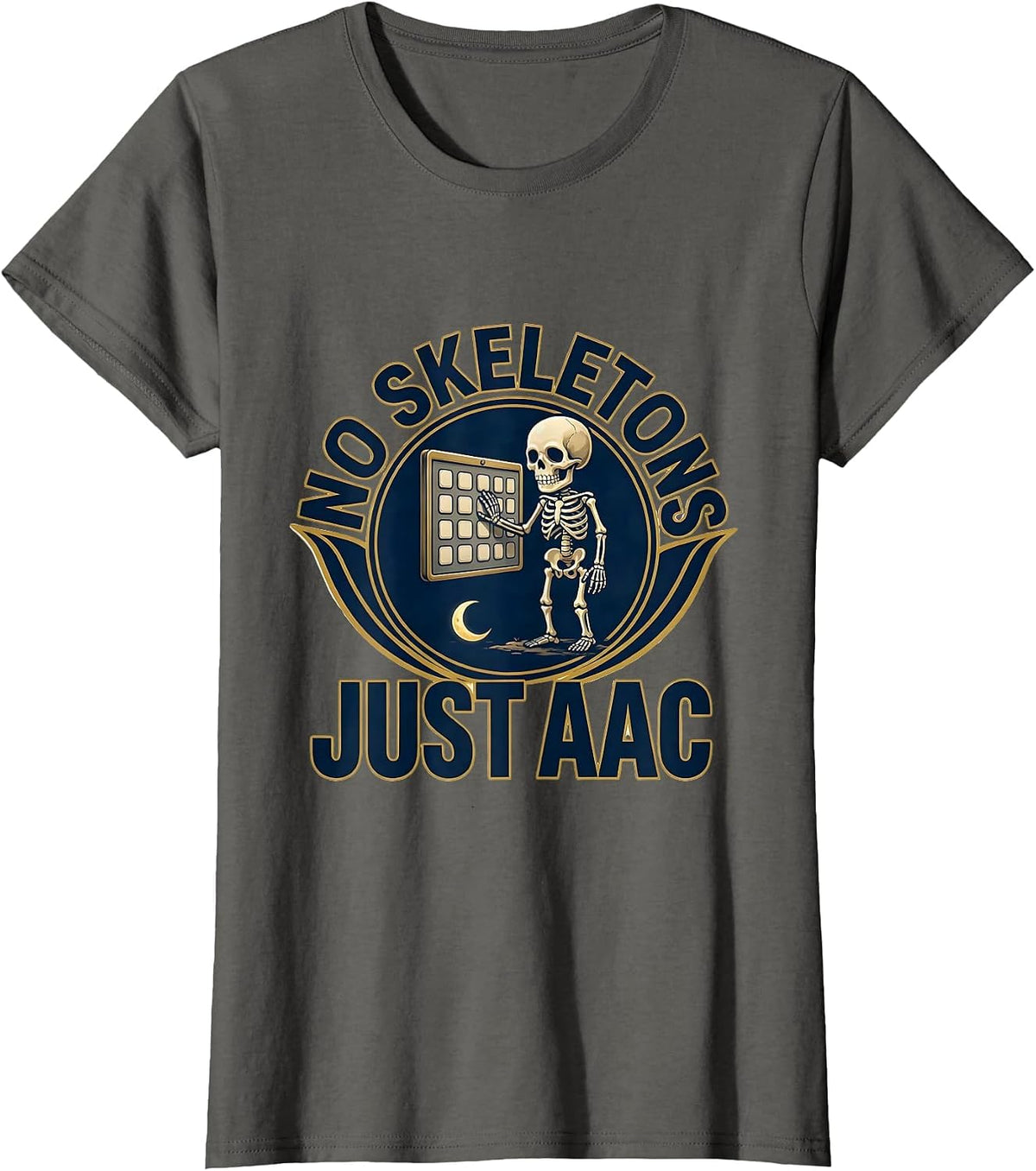 Women's No Skeletons Just AAC Funny Speech Therapy SLP Halloween T-Shirt - Asphalt Grey