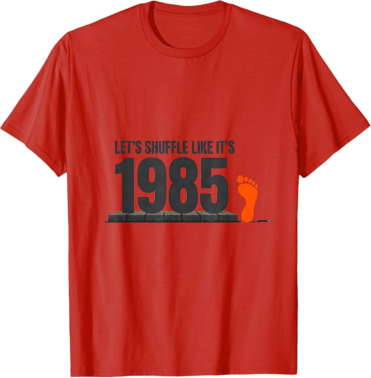 Men's Let's Shuffle Like It's 1985 Vintage Retro Birthday Humor T-Shirt - Red