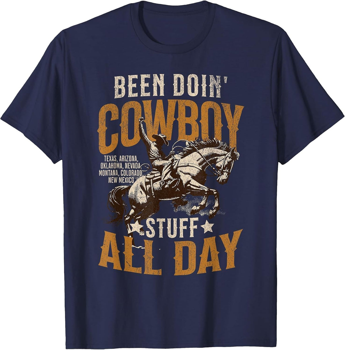 Funny Been Doing Cowboy Stuff Funny Western Cowboy T-Shirt - Navy Blue